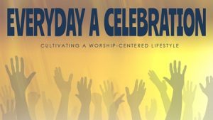 Every Day a Celebration (Worship Series)